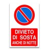 Cartello "Divieto di Sosta anche di notte" in PVC